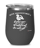 Political Analyst Wine Glass Never Underestimate A Woman Who Is Also A Political Analyst 12oz Stainless Steel Black