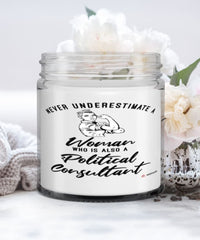 Political Consultant Candle Never Underestimate A Woman Who Is Also A Political Consultant 9oz Vanilla Scented Candles Soy Wax