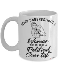 Political Scientist Mug Never Underestimate A Woman Who Is Also A Political Scientist Coffee Cup White