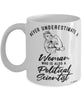 Political Scientist Mug Never Underestimate A Woman Who Is Also A Political Scientist Coffee Cup White