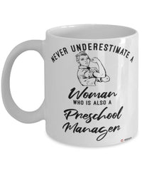 Preschool Manager Mug Never Underestimate A Woman Who Is Also A Preschool Manager Coffee Cup White