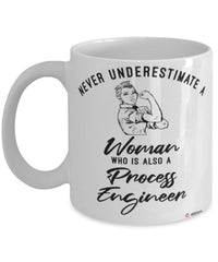 Process Engineer Mug Never Underestimate A Woman Who Is Also A Process Engineer Coffee Cup White