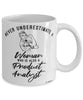 Product Analyst Mug Never Underestimate A Woman Who Is Also A Product Analyst Coffee Cup White