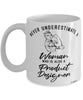 Product Designer Mug Never Underestimate A Woman Who Is Also A Product Designer Coffee Cup White