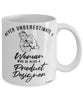 Product Designer Mug Never Underestimate A Woman Who Is Also A Product Designer Coffee Cup White