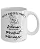 Product Manager Mug Never Underestimate A Woman Who Is Also A Product Manager Coffee Cup White