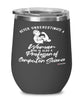 Professor of Computer Science Wine Glass Never Underestimate A Woman Who Is Also A Professor of Computer Science 12oz Stainless Steel Black