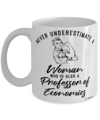 Professor of Economics Mug Never Underestimate A Woman Who Is Also A Professor of Economics Coffee Cup White