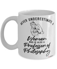 Professor of Philosophy Mug Never Underestimate A Woman Who Is Also A Professor of Philosophy Coffee Cup White