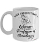 Professor of Sociology Mug Never Underestimate A Woman Who Is Also A Professor of Sociology Coffee Cup White