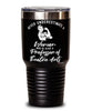 Professor of Theatre Arts Tumbler Never Underestimate A Woman Who Is Also A Professor of Theatre Arts 30oz Stainless Steel Black