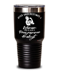 Programmer Analyst Tumbler Never Underestimate A Woman Who Is Also A Programmer Analyst 30oz Stainless Steel Black