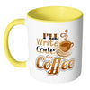 Programmer Mug I'll Write Code for Coffee White 11oz Accent Coffee Mugs