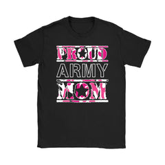 Proud Army Mom Shirt Proud Army Mom Gildan Womens T-Shirt