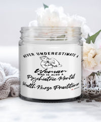 Psychiatric Mental Health Nurse Practitioner Candle Never Underestimate A Woman Who Is Also A PMHNP 9oz Vanilla Scented Candles Soy Wax