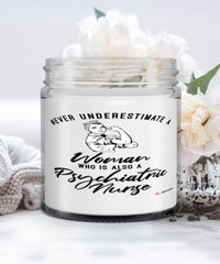 Psychiatric Nurse Candle Never Underestimate A Woman Who Is Also A Psychiatric Nurse 9oz Vanilla Scented Candles Soy Wax