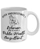 Public Health Consultant Mug Never Underestimate A Woman Who Is Also A Public Health Consultant Coffee Cup White