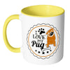 Pug Mug I Love My Pug White 11oz Accent Coffee Mugs