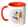 Pug Mug I Love My Pug White 11oz Accent Coffee Mugs