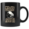 Pug Mug My Pug And My Coffee Are My Only Friends 11oz Black Coffee Mugs