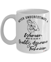 Quality Assurance Technician Mug Never Underestimate A Woman Who Is Also A Quality Assurance Tech Coffee Cup White