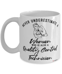 Quality Control Technician Mug Never Underestimate A Woman Who Is Also A Quality Control Tech Coffee Cup White