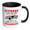 Racing Mug Nitrous Is Like A Hot Chick With An STD White 11oz Accent Coffee Mugs