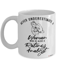 Ratings Analyst Mug Never Underestimate A Woman Who Is Also A Ratings Analyst Coffee Cup White