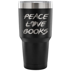 Reading Travel Mug Peace Love Books 30 oz Stainless Steel Tumbler