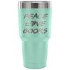 Reading Travel Mug Peace Love Books 30 oz Stainless Steel Tumbler