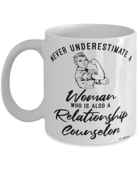 Relationship Counselor Mug Never Underestimate A Woman Who Is Also A Relationship Counselor Coffee Cup White