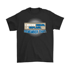 Relationship Shirt I Never Chase I Replace Remember That Gildan Mens T-Shirt