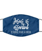 Religious Christian Face Mask Jesus Is Essential Forever Washable And Reusable 100% Polyester Made In The USA