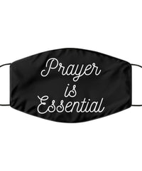 Religious Christian Face Mask Prayer Is Essential Washable Reusable 100% Polyester Made In The USA