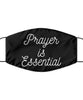 Religious Christian Face Mask Prayer Is Essential Washable Reusable 100% Polyester Made In The USA