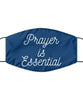 Religious Christian Face Mask Prayer Is Essential Washable Reusable 100% Polyester Made In The USA