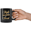 Religious Mug Fight The Good Fight Of Faith 11oz Black Coffee Mugs