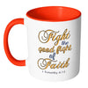 Religious Mug Fight The Good Fight Of Faith White 11oz Accent Coffee Mugs