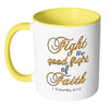 Religious Mug Fight The Good Fight Of Faith White 11oz Accent Coffee Mugs