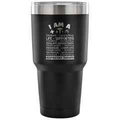 Respiratory Therapist Travel Mug I Am A RT 30 oz Stainless Steel Tumbler