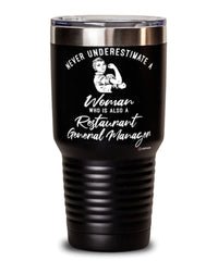 Restaurant General Manager Tumbler Never Underestimate A Woman Who Is Also A Restaurant General Manager 30oz Stainless Steel Black
