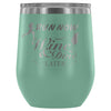 Run Now Wine And Dine Later 12 oz Stainless Steel Wine Tumbler