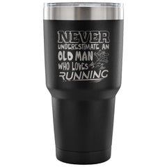 Runner Travel Mug Never Underestimate An Old Man 30 oz Stainless Steel Tumbler