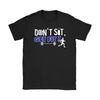 Runners Gym Fitness Running Shirt Dont Sit Get Fit Gildan Gildan Womens T-Shirt