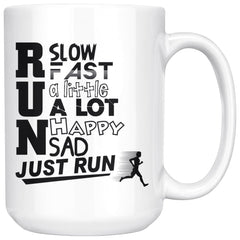 Runners Running Mug Run Slow Run Fast Just Run 15oz White Coffee Mugs