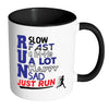 Runners Running Mug Run Slow Run Fast Just Run White 11oz Accent Coffee Mugs