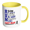 Runners Running Mug Run Slow Run Fast Just Run White 11oz Accent Coffee Mugs