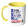 Runners Running Mug Run Slow Run Fast Just Run White 11oz Accent Coffee Mugs