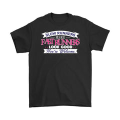 Runners Shirt Slow Runners Make Fast Runners Look Good Gildan Mens T-Shirt