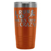 Runners Travel Mug I Run To Burn Off The Crazy 20oz Stainless Steel Tumbler